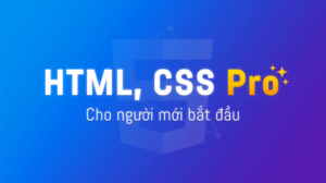 HTML CSS Pro - F8