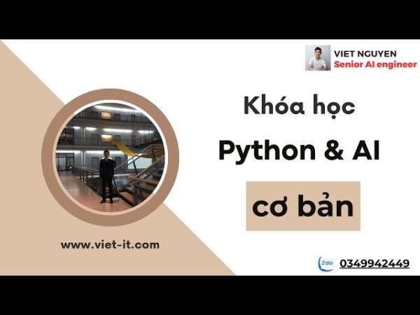 Khóa Học Python AI Cơ Bản Việt Nguyễn AI 2024